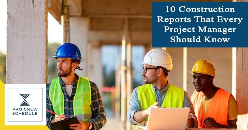 10 Construction Reports That Every Project Manager Should Know