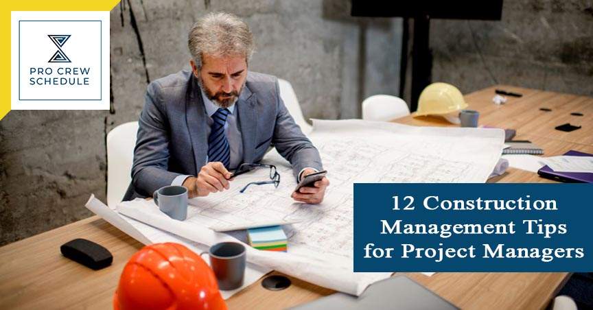 12 Construction Management Tips for Project Managers