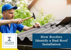 How Roofers Identify a Bad Roof Installation