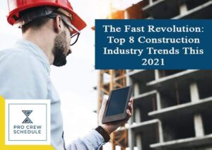 Top 8 Construction Industry Trends This 2021
