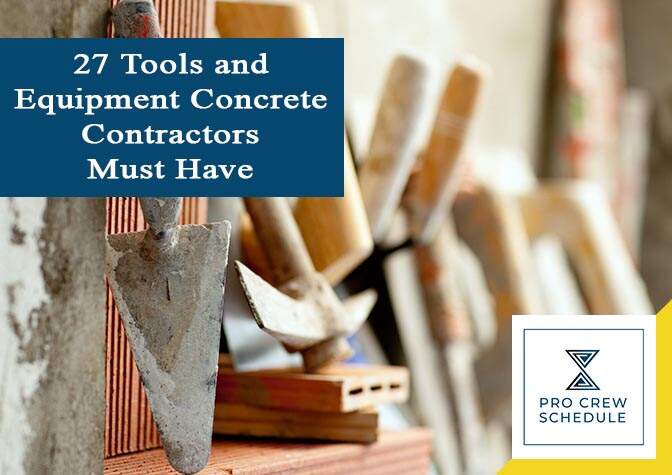 27 Tools and Equipment Concrete Contractors Must Have