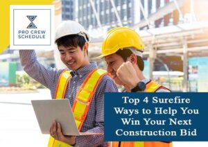 Top 4 Surefire Ways to Help You Win Your Next Construction Bid