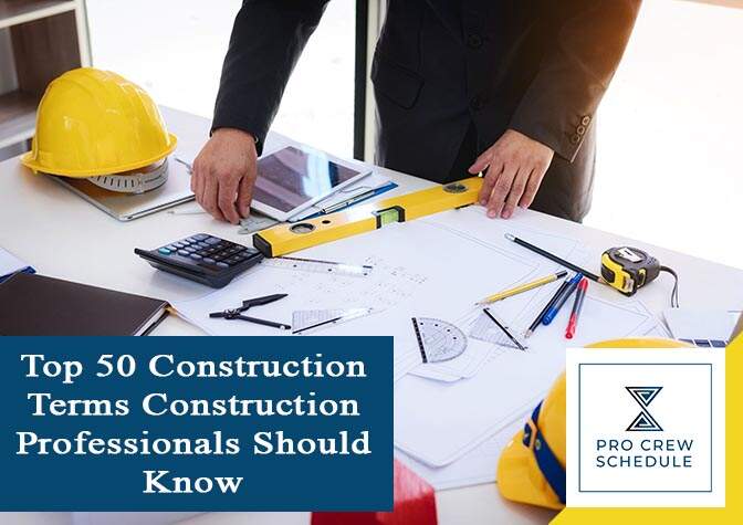 Top 50 Construction Terms Construction Professionals Should Know