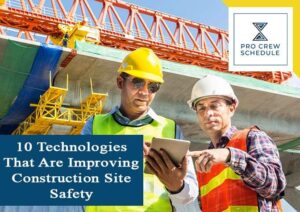 10 Technologies That Are Improving Construction Site Safety