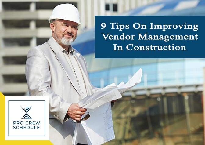 9 Tips On Improving Vendor Management In Construction