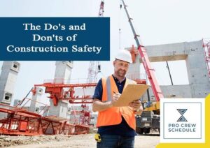 The Do's and Don'ts of Construction Safety