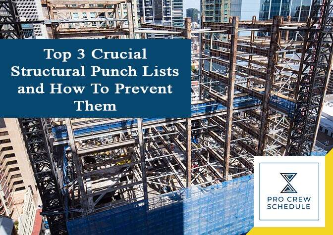 Top 3 Crucial Structural Punch Lists and How To Prevent Them