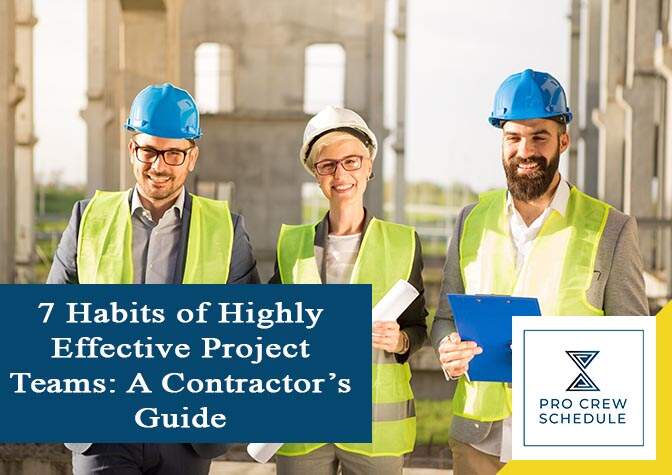 7 Habits of Highly Effective Project Teams A Contractor’s Guide