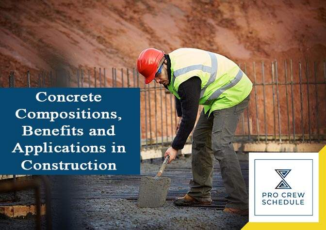 Concrete Compositions, Benefits and Applications in Construction