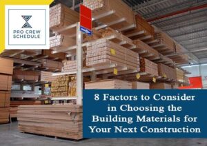 8 Factors to Consider in Choosing the Building Materials for Your Next Construction Project new