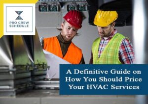 A Definitive Guide On How You Should Price Your Hvac Services 