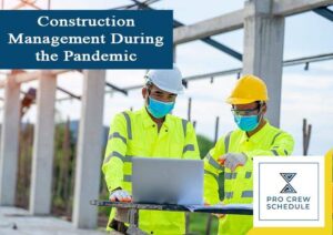 Construction Management During the Pandemic