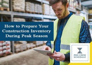 How to Prepare Your Construction Inventory During Peak Season
