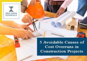 5 Avoidable Causes of Cost Overruns in Construction Projects
