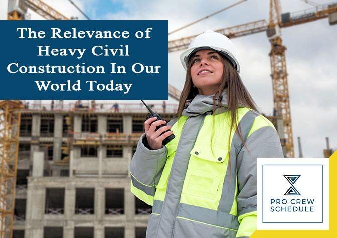 The Relevance of Heavy Civil Construction In Our World Today