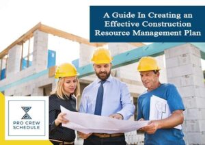 A Guide In Creating An Effective Construction Resource Management Plan ...