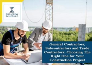 General Contractors, Subcontractors and Trade Contractors: Choosing The ...