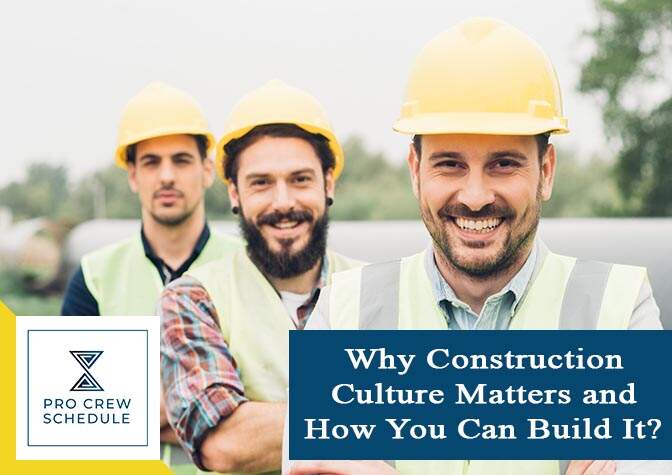 Why Construction Culture Matters and How You Can Build It