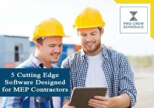 5 Cutting Edge Software Designed for MEP Contractors