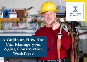 A Guide on How You Can Manage your Aging Construction Workforce