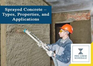 Sprayed Concrete – Types, Properties, and Applications