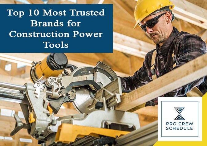 Top 10 Most Trusted Brands for Construction Power Tools