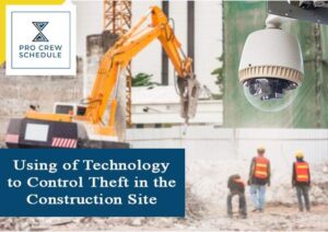 Using of Technology to Control Theft in the Construction Site