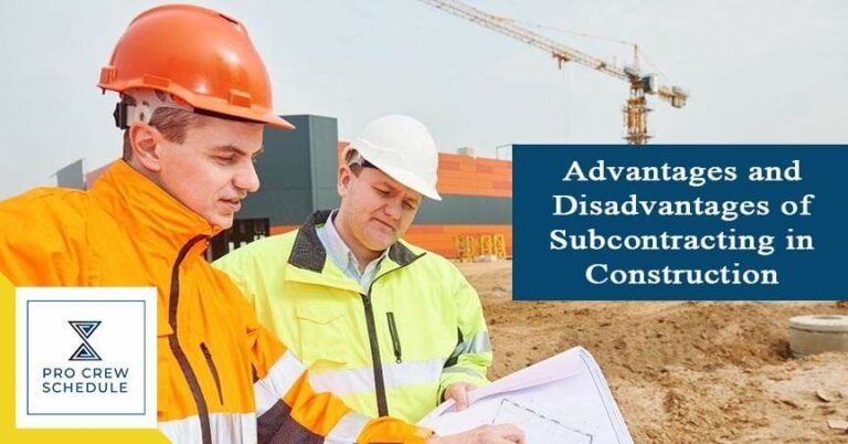 Advantages and Disadvantages of Subcontracting in Construction