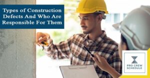 Types of Construction Defects And Who Are Responsible For Them | PRO ...