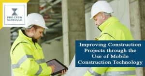 Improving Construction Projects through the Use of Mobile Construction Technology