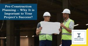 Pre-Construction Planning – Why It is Important to Your Project’s ...