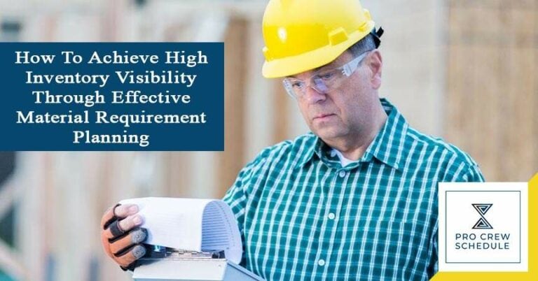 How To Achieve High Inventory Visibility Through Effective Material Requirement Planning