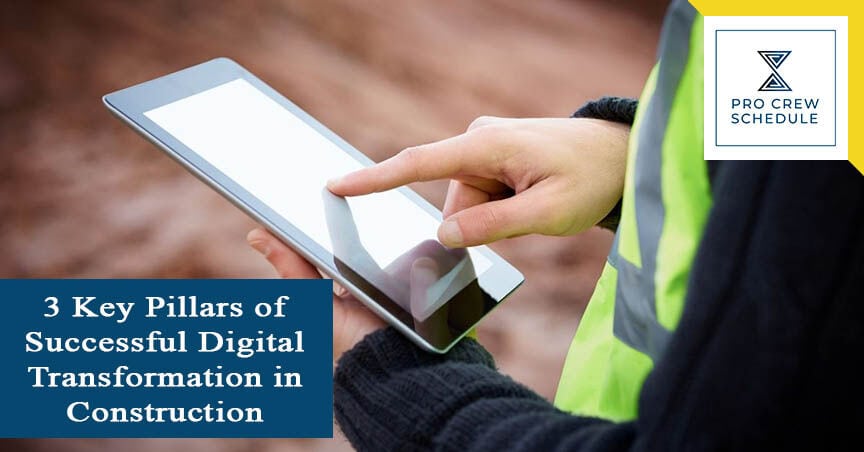 3 Key Pillars of Successful Digital Transformation in Construction