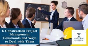 6 Construction Project Management Constraints and Ways to Deal with Them