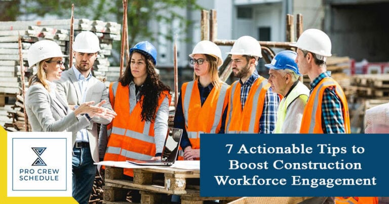 7 Actionable Tips to Boost Construction Workforce Engagement