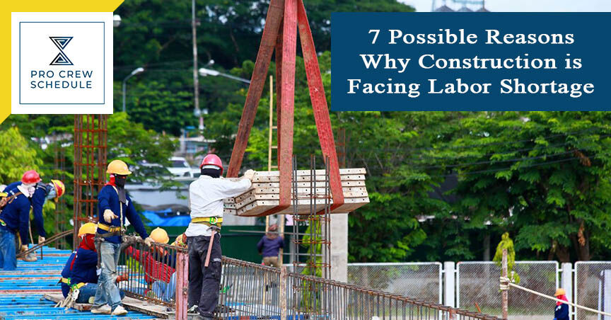 7 Possible Reasons Why Construction is Facing Labor Shortage