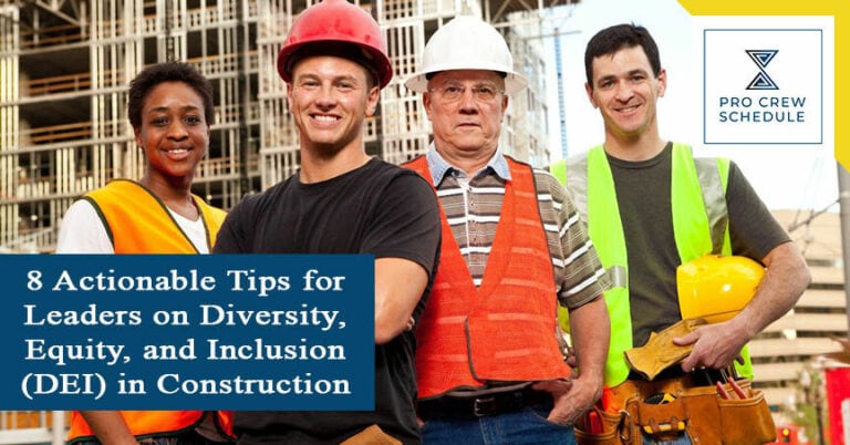 8 Actionable Tips for Leaders on Diversity, Equity, and Inclusion (DEI) in Construction