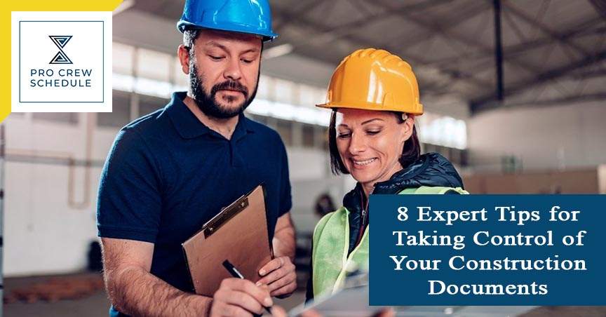 8 Expert Tips for Taking Control of Your Construction Documents