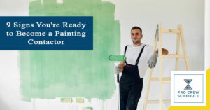 9 Signs You're Ready to Become a Painting Contactor