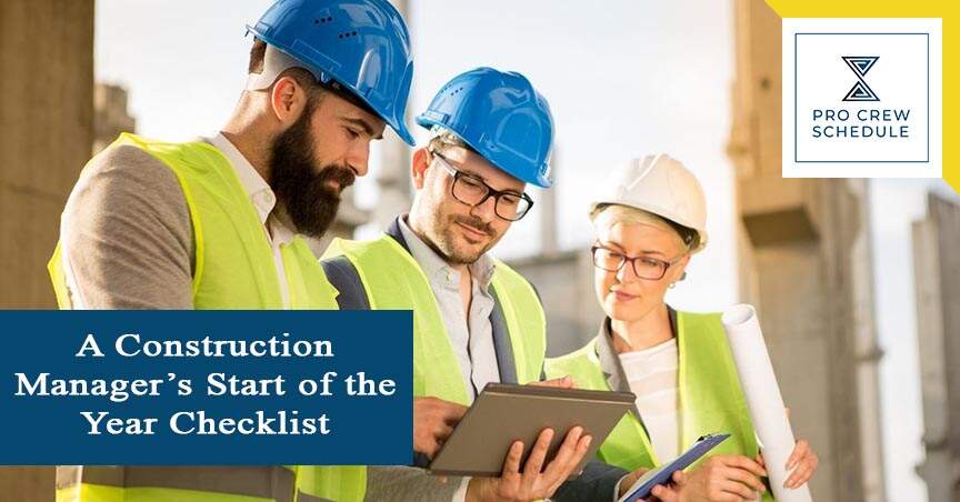 A Construction Manager’s Start of the Year Checklist