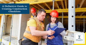 A Definitive Guide to Creating Construction Checklists