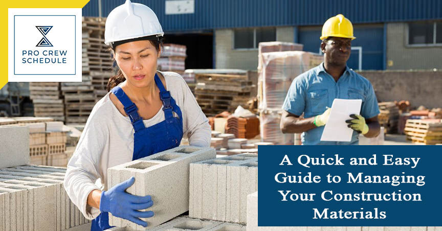 A Quick and Easy Guide to Managing Your Construction Materials