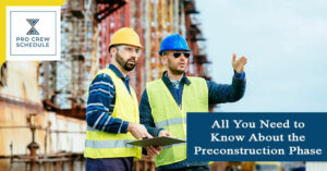 All You Need to Know About the Preconstruction Phase | PRO CREW SCHEDULE