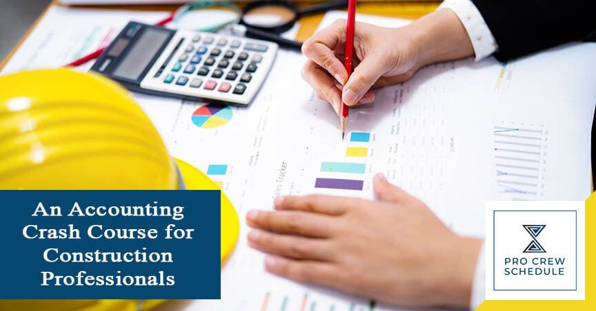 An Accounting Crash Course for Construction Professionals
