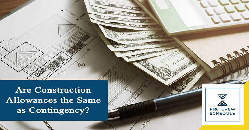 Are Construction Allowances the Same as Contingency