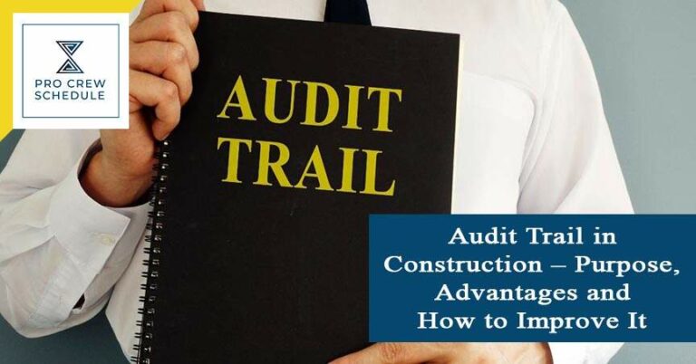 Audit Trail in Construction – Purpose, Advantages and How to Improve It
