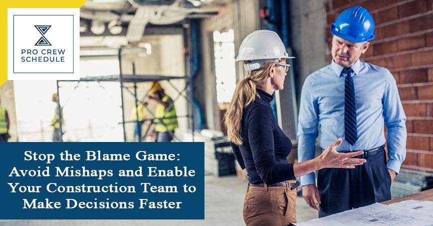 Avoid Mishaps and Enable Your Construction Team to Make Decisions Faster