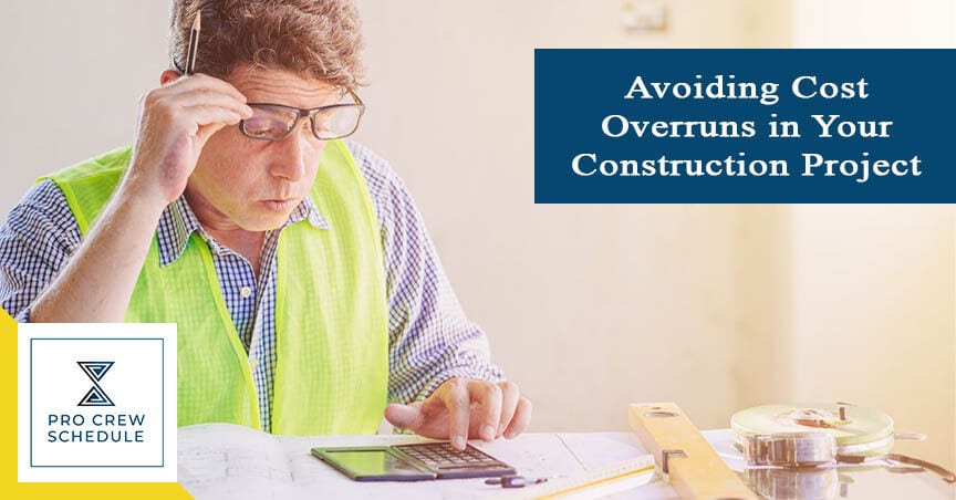 Avoiding Cost Overruns in Your Construction Project
