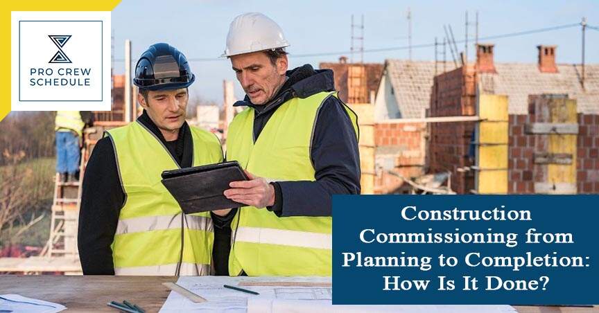 Construction Commissioning from Planning to Completion: How Is It Done ...