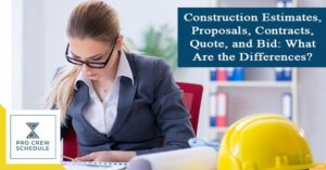 Construction Estimates, Proposals, Contracts, Quote, and Bid